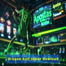 dragon ball super dowload